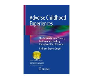 ADVERSE CHILDHOOD EXPERIENCES, Kathleen Brewer-Smyth