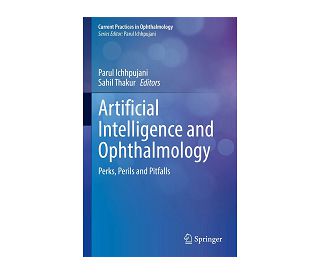 ARTIFICIAL INTELLIGENCE AND OPHTHALMOLOGY, Parul Ichhpujani, Sahil Thakur