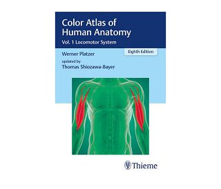 COLOR ATLAS OF HUMAN ANATOMY Vol 1 8E (LOCOMOTORY SYSTEM), Werner Platzer, Thomas Shiozawa-Bayer