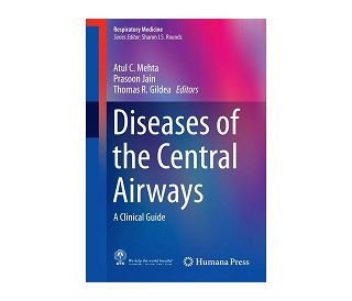 DISEASES OF THE CENTRAL AIRWAYS (A clinical guide), Atul C. Mehta, Prasoon Jain, Thomas R. Gildea