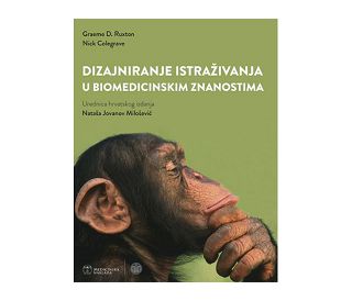 DIZAJNIRANJE ISTRAŽIVANJA U BIOMEDICINSKIM ZNANOSTIMA, Graeme D. Ruxton , Nick Colegrave