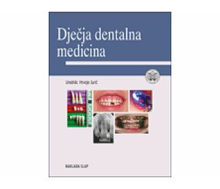 DJEČJA DENTALNA MEDICINA, Hrvoje Jurić