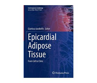 EPICARDIAL ADIPOSE TISSUE (From Cell to Clinic), Gianluca Iacobellis