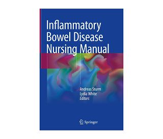 INFLAMMATORY BOWEL DISEASE NURSING MANUAL, Andreas Sturm, Lydia White