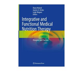 INTEGRATIVE AND FUNCTIONAL MEDICAL NUTRITION THERAPY, Diana Noland, Jeanne A. Drisko, Leigh Wagner