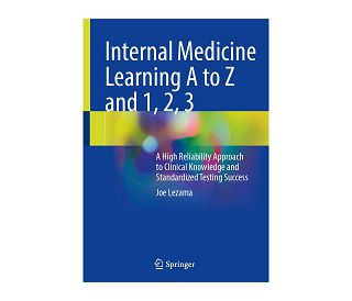 INTERNAL MEDICINE LEARNING A TO Z AND 1, 2, 3, Joe Lezama