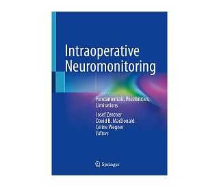 INTRAOPERATIVE NEUROMONITORING (Fundamentals, Possibilities, Limitations), Josef Zentner, David B. MacDonald, Celine Wegner