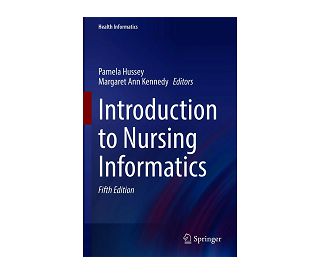 INTRODUCTION TO NURSING INFORMATICS, Pamela Hussey, Margaret Ann Kennedy