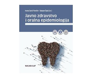 JAVNO ZDRAVSTVO I ORALNA EPIDEMIOLOGIJA, Ivana Savić Pavičin, Stjepan Špalj