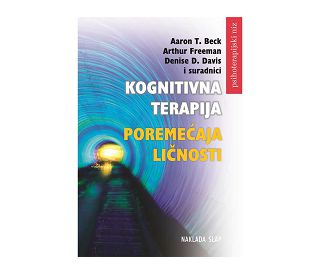 KOGNITIVNA TERAPIJA POREMEĆAJA LIČNOSTI, Aaron T. Beck, Arthur Freeman, Denise D. Davis