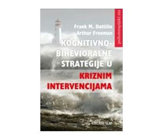 KOGNITIVNO-BIHEVIORALNE STRATEGIJE U KRIZNIM INTERVENCIJAMA, Frank M. Dattilio