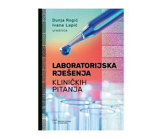 LABORATORIJSKA RJEŠENJA KLINIČKIH PITANJA, Dunja Rogić, Ivana Lapić