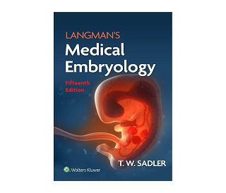 LANGMAN'S MEDICAL EMBRYOLOGY 15E, T. W. Sadler