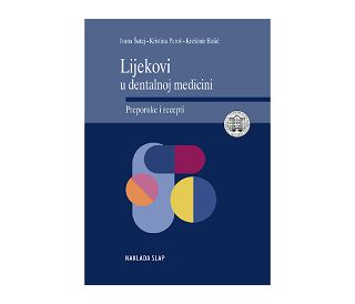 LIJEKOVI U DENTALNOJ MEDICINI, Ivana Šutej, Kristina Peroš, Krešimir Bašić