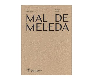 MAL DE MELEDA - THE MLJET DISEASE, Ana Bakija-Konsuo