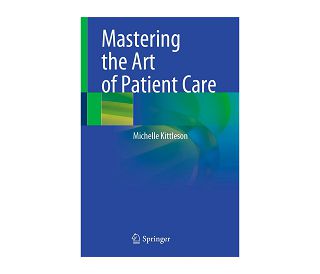 MASTERING THE ART OF PATIENT CARE