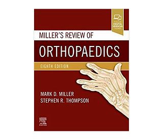 MILLER'S REVIEW OF ORTHOPAEDICS 8E, Mark D. Miller, Stephen R. Thompson