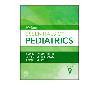 NELSON ESSENTIALS OF PEDIATRICS 9E, Karen Marcdante, Robert M. Kliegman, Abigail M. Schuh