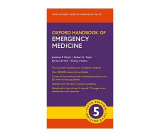 OXFORD HANDBOOK OF EMERGENCY MEDICINE 5E, Wyatt, Taylor, de Wit, Hotton