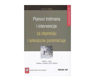 PLANOVI TRETMANA I INTERVENCIJE ZA DEPRESIJU I ANKSIOZNE POREMEĆAJE, Robert L. Leahy, Stephen J. Holland, Lata K. McGinn