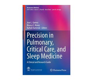 PRECISION IN PULMONARY, CRITICAL CARE, AND SLEEP MEDICINE, Jose L. Gomez, Blanca E. Himes, Naftali Kaminski