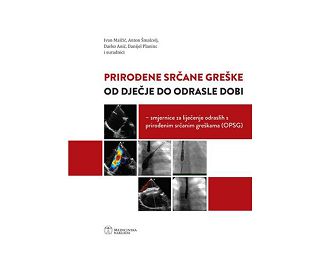 PRIROĐENE SRČANE GREŠKE OD DJEČJE DO ODRASLE DOBI, Ivan Malčić , Anton Šmalcelj , Darko Anić , Danijel Planinc