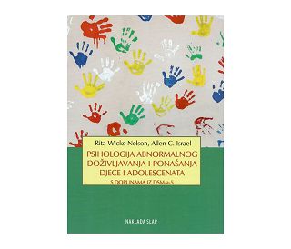 PSIHOLOGIJA ABNORMALNOG DOŽIVLJAVANJA I PONAŠANJA DJECE I ADOLESCENATA, Rita Wicks-Nelson, Allen C. Israel