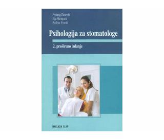 PSIHOLOGIJA ZA STOMATOLOGE, Predrag Zarevski, Ilija Škrinjarić, Andrea Vranić