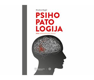 PSIHOPATOLOGIJA (5. izdanje), Dražen Begić