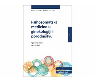 PSIHOSOMATSKA MEDICINA U GINEKOLOGIJI I PORODNIŠTVU, Vjekoslav Peitl, Vesna Gall