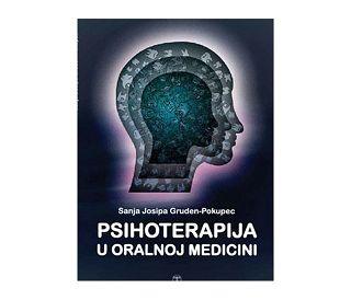 PSIHOTERAPIJA U ORALNOJ MEDICINI, Sanja Josipa Gruden-Pokupec