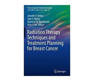 RADIATION THERAPY TECHNIQUES AND TREATMENT PLANNING FOR BREAST CANCER, Jennifer R. Bellon, Julia S. Wong, Shannon M. MacDonald, Alice Y. Ho