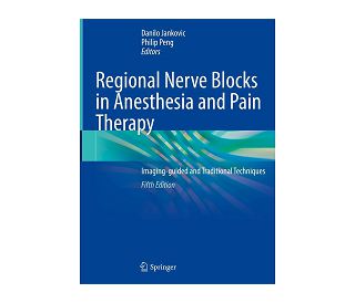 REGIONAL NERVE BLOCKS IN ANESTHESIA AND PAIN THERAPY, Danilo Janković, Philip Peng