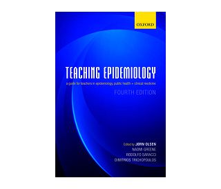 TEACHING EPIDEMIOLOGY 4E, Jorn Olsen, Naomi Greene