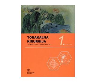 TORAKALNA KIRURGIJA (3 sveska), Tomislav Vladović - Relja