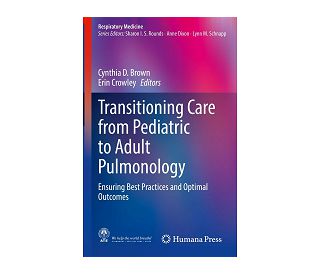 TRANSITIONING CARE FROM PEDIATRIC TO ADULT PULMONOLOGY, Cynthia D. Brown, Erin Crowley