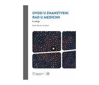 UVOD U ZNANSTVENI RAD U MEDICINI, 6. izdanje, Matko Marušić